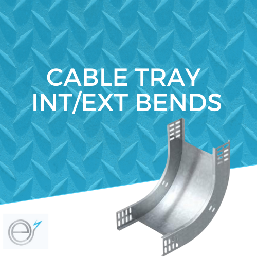 Cable Tray Int./Ext. Bends